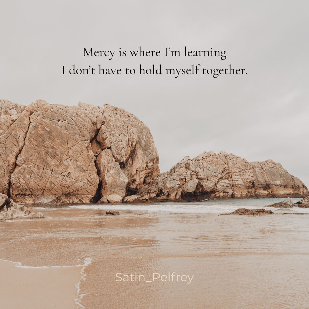 From Grit to Mercy: When Strength Gives Way to Being Held