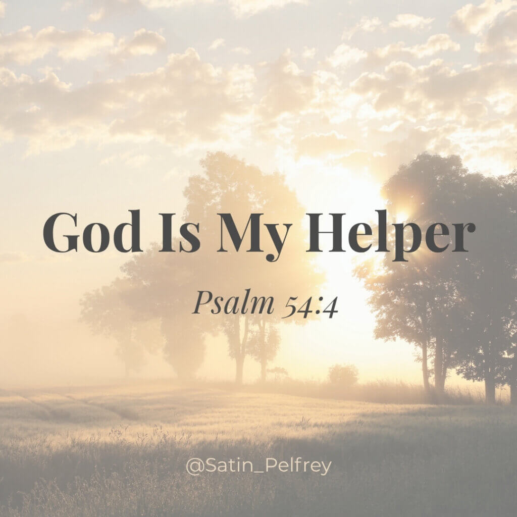 God is my helper Psalm 54:4 sunrise field Christian encouragement blog image