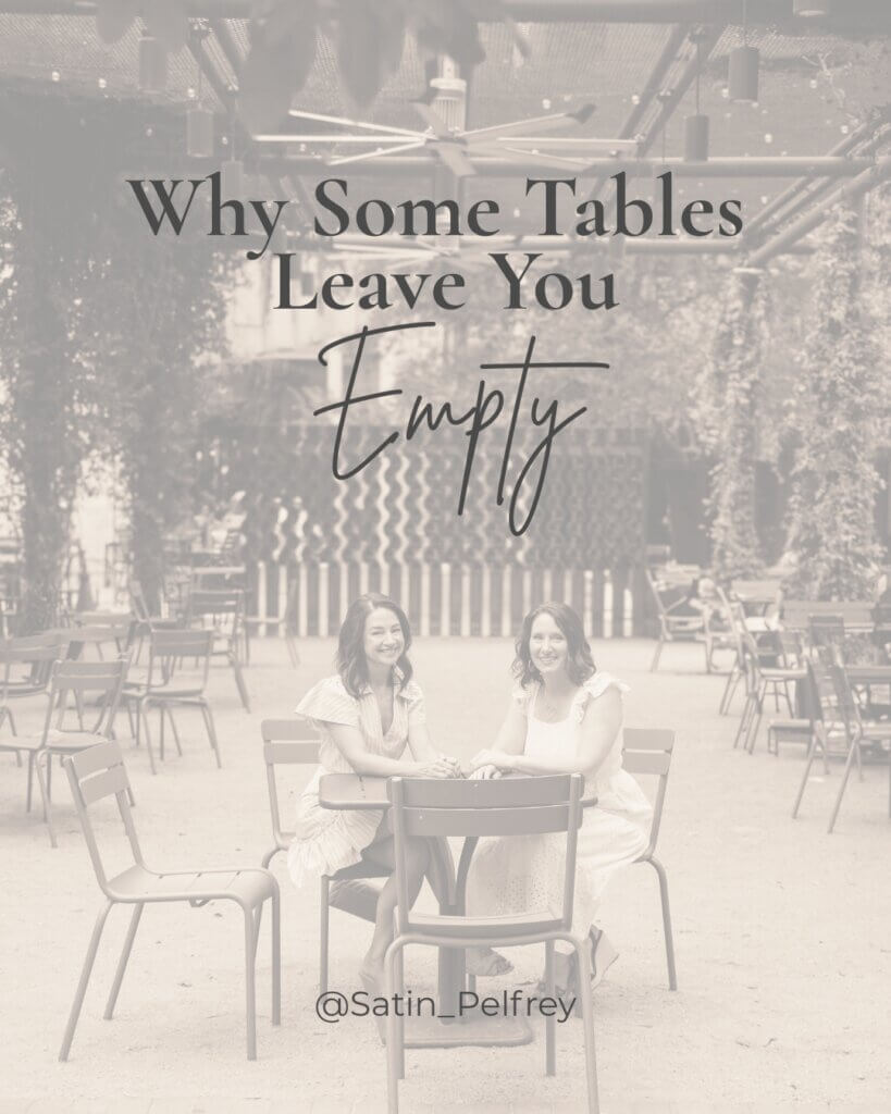 Soft-toned image of two women sitting at a table with the text “Why some tables leave you empty,” representing reflection on friendship, faith, and spiritual alignment.